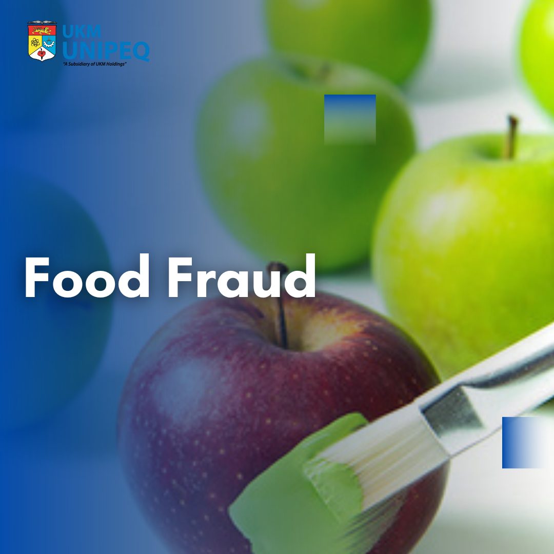 Food Fraud UKM UNIPEQ food-fraud-ukm-unipeq