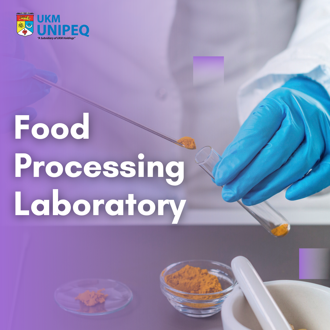 Food Processing Laboratory UKM UNIPEQ